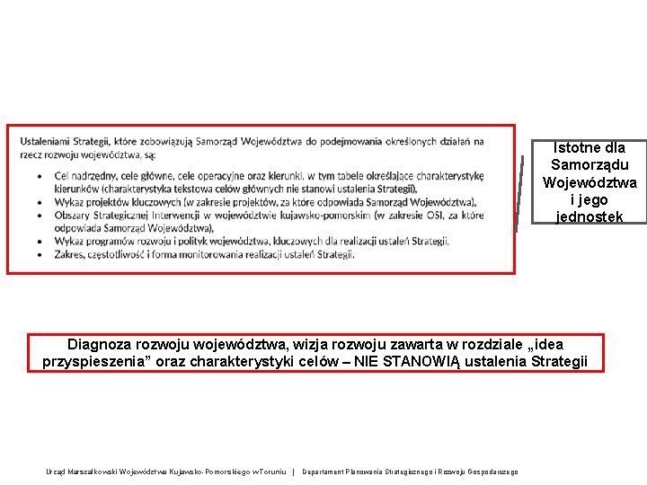 Istotne dla Samorządu Województwa i jego jednostek Diagnoza rozwoju województwa, wizja rozwoju zawarta w