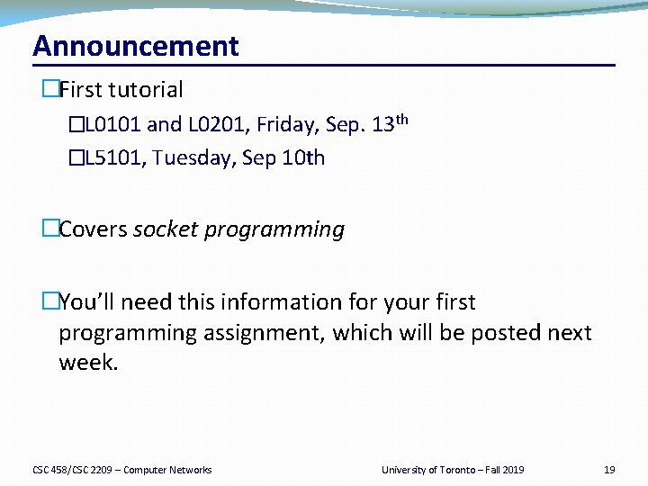 Announcement �First tutorial �L 0101 and L 0201, Friday, Sep. 13 th �L 5101,