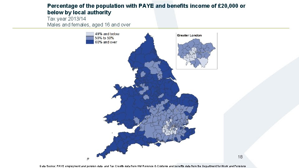 Percentage of the population with PAYE and benefits income of £ 20, 000 or Percentage of the population with PAYE and benefits income of £ 20, 000 or
