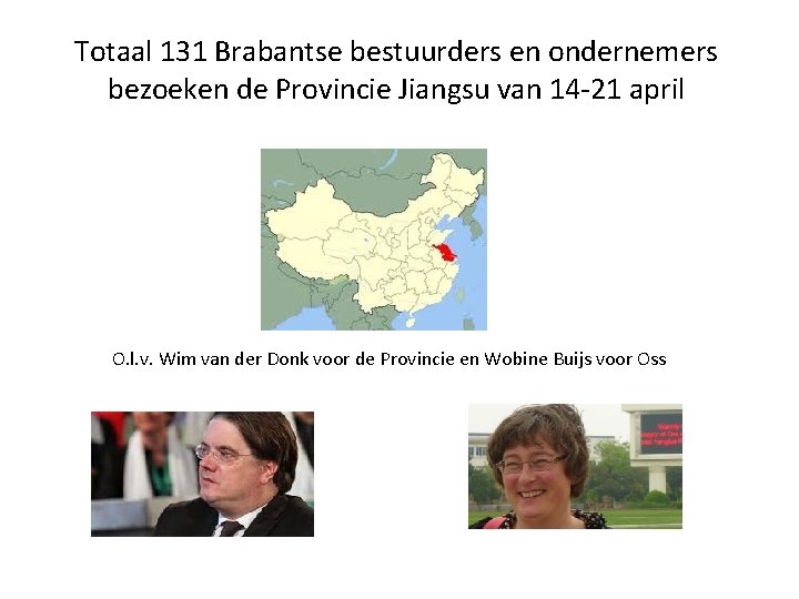 Totaal 131 Brabantse bestuurders en ondernemers bezoeken de Provincie Jiangsu van 14 -21 april