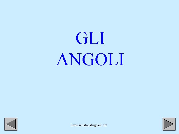 GLI ANGOLI www. renatopatrignani. net 