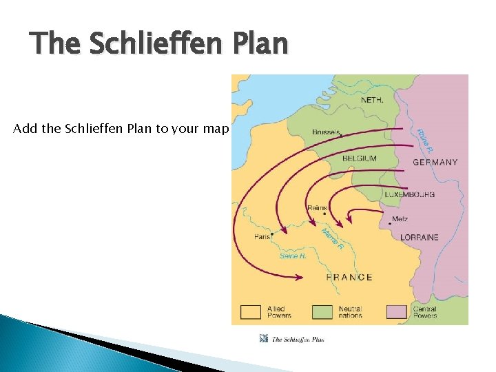 The Schlieffen Plan Add the Schlieffen Plan to your map 