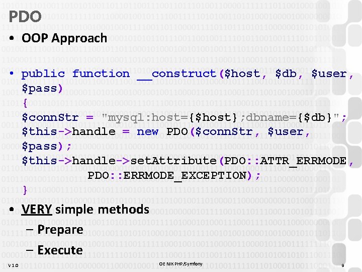 PDO • OOP Approach • public function __construct($host, $db, $user, $pass) { $conn. Str