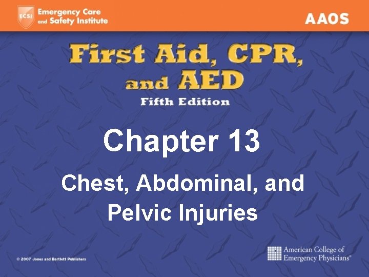 Chapter 13 Chest, Abdominal, and Pelvic Injuries 