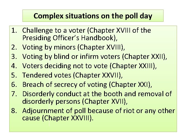 Complex situations on the poll day 1. Challenge to a voter (Chapter XVIII of