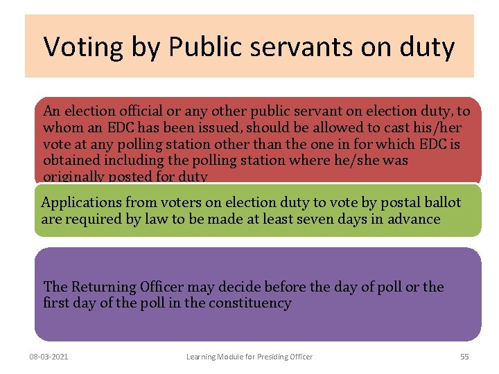 Voting by Public servants on duty An election official or any other public servant