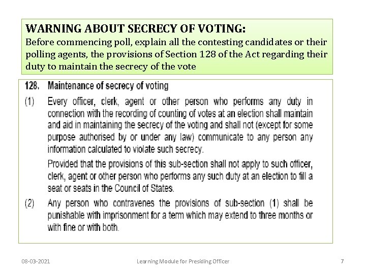 WARNING ABOUT SECRECY OF VOTING: Before commencing poll, explain all the contesting candidates or