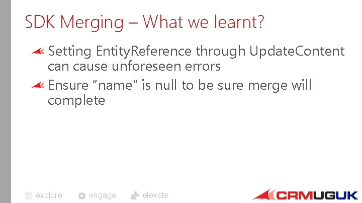 SDK Merging – What we learnt? Setting Entity. Reference through Update. Content can cause