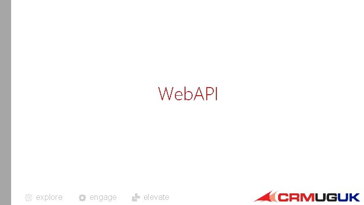 Web. API explore engage elevate 