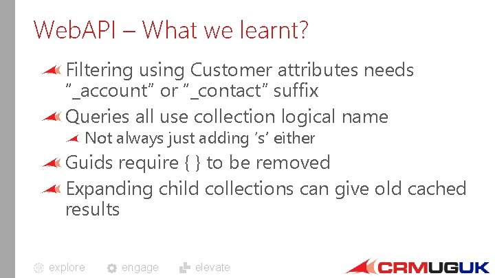 Web. API – What we learnt? Filtering using Customer attributes needs “_account” or “_contact”