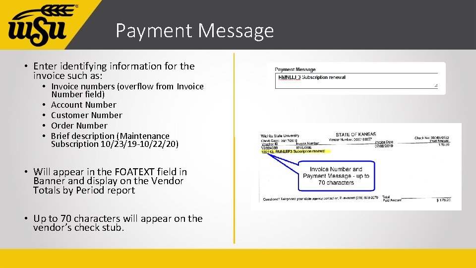Payment Message • Enter identifying information for the invoice such as: • Invoice numbers