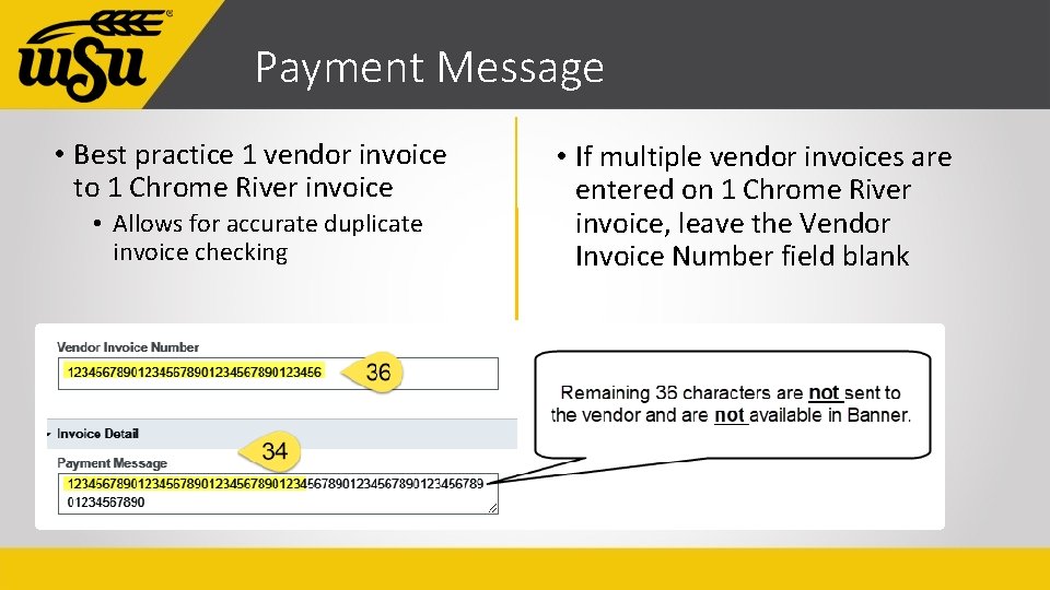 Payment Message • Best practice 1 vendor invoice to 1 Chrome River invoice •