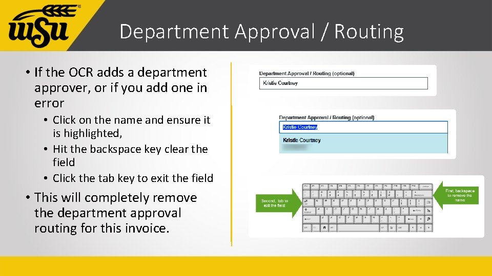 Department Approval / Routing • If the OCR adds a department approver, or if