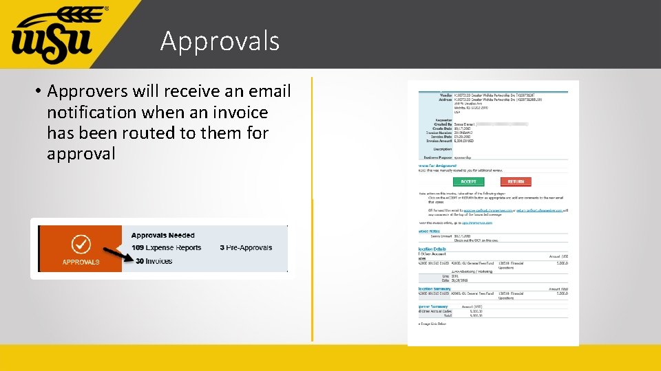 Approvals • Approvers will receive an email notification when an invoice has been routed