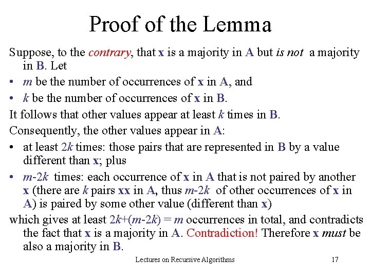 Proof of the Lemma Suppose, to the contrary, that x is a majority in