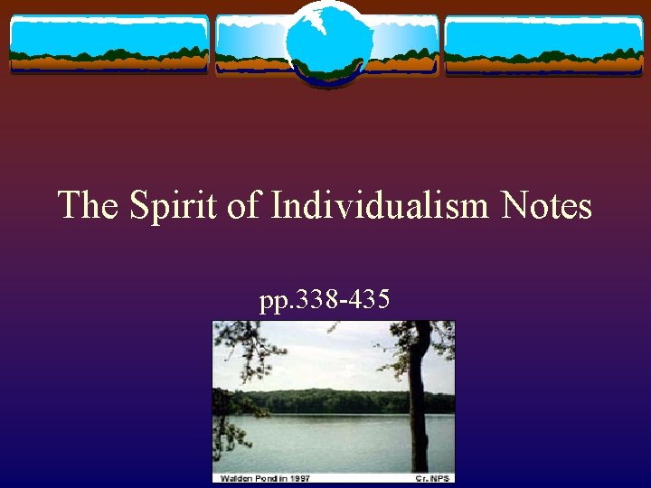 The Spirit of Individualism Notes pp. 338 -435 