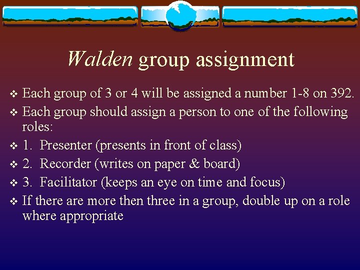 Walden group assignment Each group of 3 or 4 will be assigned a number