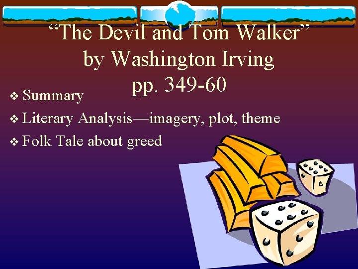 “The Devil and Tom Walker” by Washington Irving pp. 349 -60 v Summary v