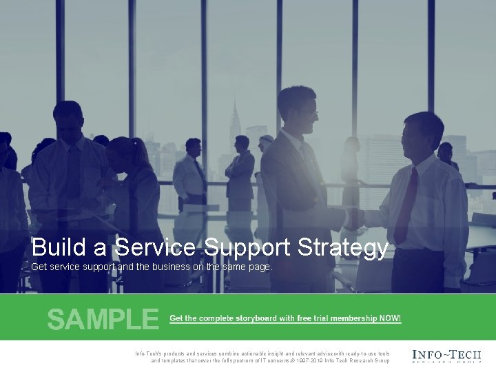 Build a Service Support Strategy Get service support and the business on the same