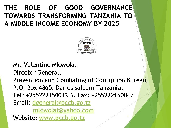 THE ROLE OF GOOD GOVERNANCE TOWARDS TRANSFORMING TANZANIA TO A MIDDLE INCOME ECONOMY BY