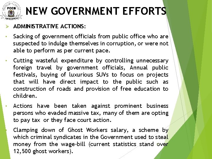 NEW GOVERNMENT EFFORTS Ø ADMINISTRATIVE ACTIONS: • Sacking of government officials from public office