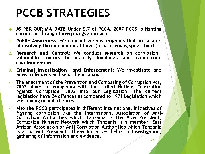 PCCB STRATEGIES AS PER OUR MANDATE Under S. 7 of PCCA, 2007 PCCB is