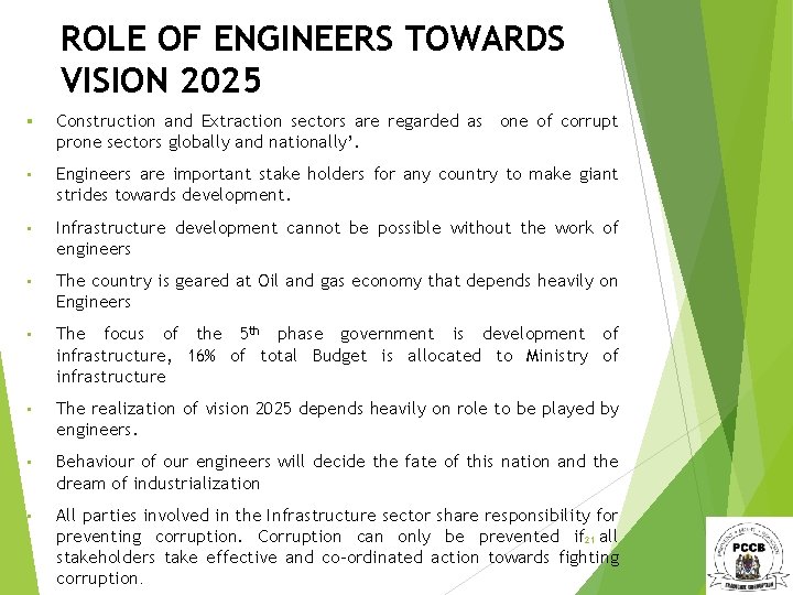 ROLE OF ENGINEERS TOWARDS VISION 2025 § Construction and Extraction sectors are regarded as