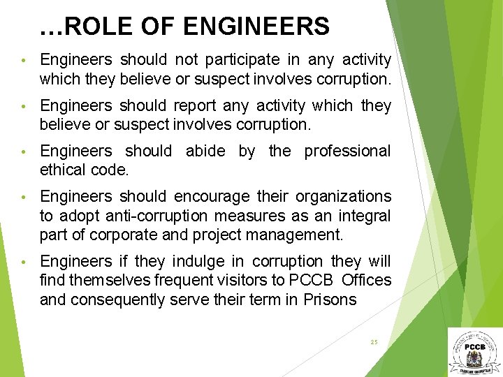…ROLE OF ENGINEERS • Engineers should not participate in any activity which they believe