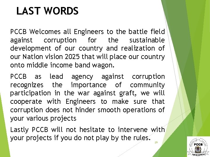 LAST WORDS PCCB Welcomes all Engineers to the battle field against corruption for the