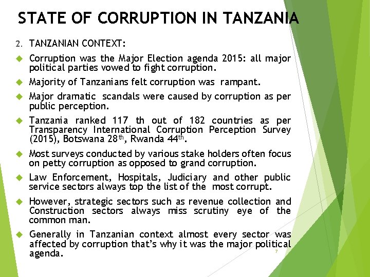 STATE OF CORRUPTION IN TANZANIA 2. TANZANIAN CONTEXT: Corruption was the Major Election agenda