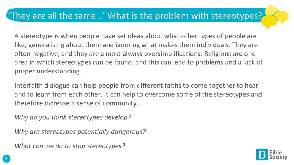 ‘They are all the same…’ What is the problem with stereotypes? A stereotype is