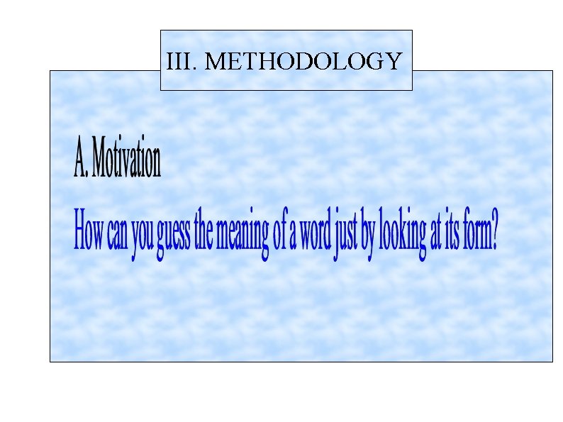 III. METHODOLOGY 