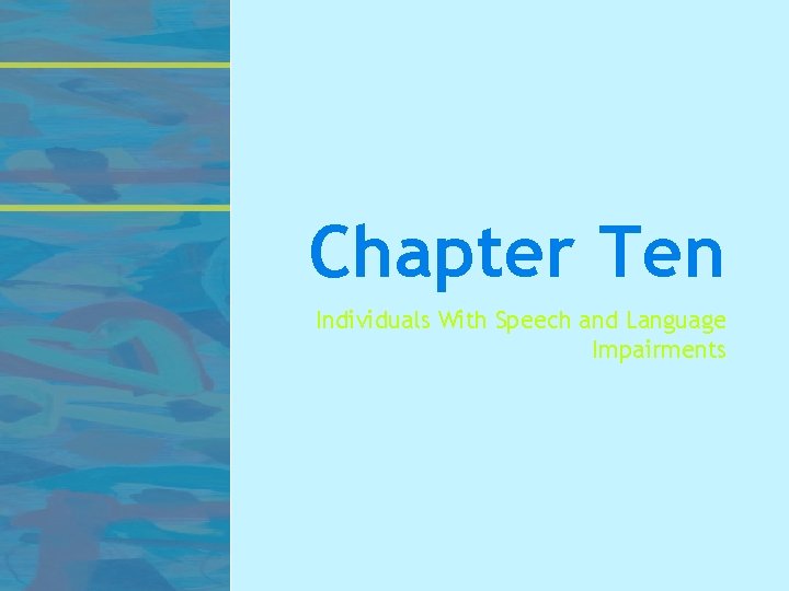 Chapter Ten Individuals With Speech and Language Impairments 