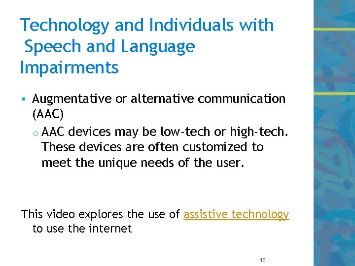 Technology and Individuals with Speech and Language Impairments § Augmentative or alternative communication (AAC)