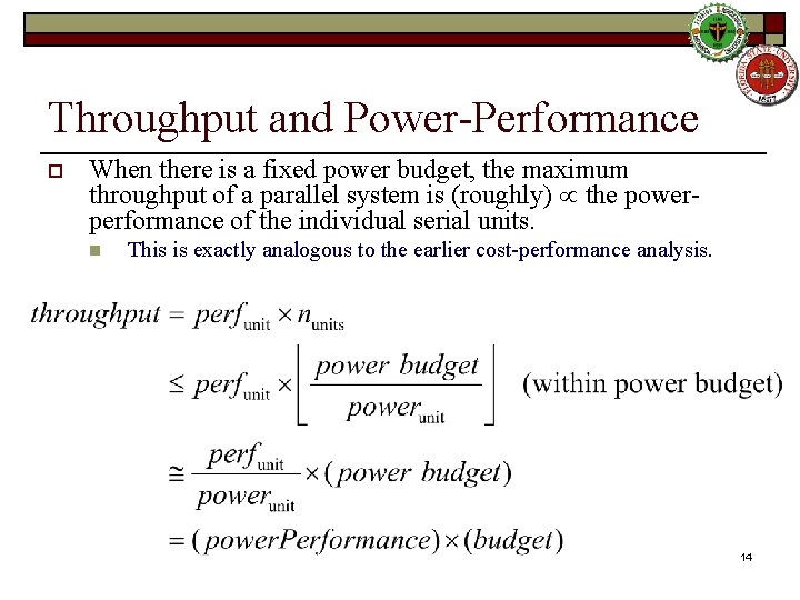 Throughput and Power-Performance o When there is a fixed power budget, the maximum throughput