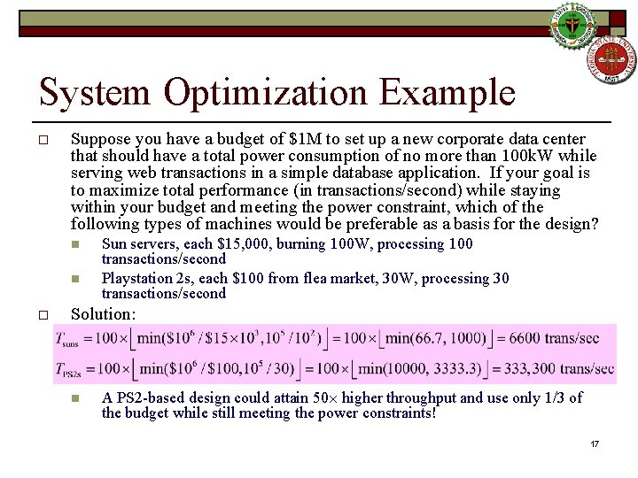 System Optimization Example o Suppose you have a budget of $1 M to set
