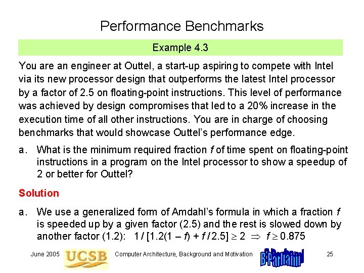 Performance Benchmarks Example 4. 3 You are an engineer at Outtel, a start-up aspiring