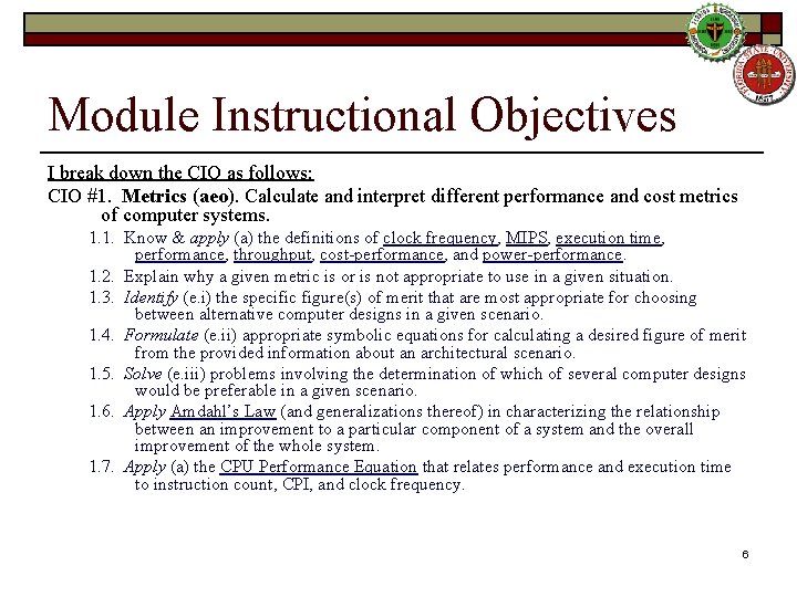 Module Instructional Objectives I break down the CIO as follows: CIO #1. Metrics (aeo).