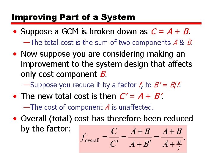 Improving Part of a System • Suppose a GCM is broken down as C