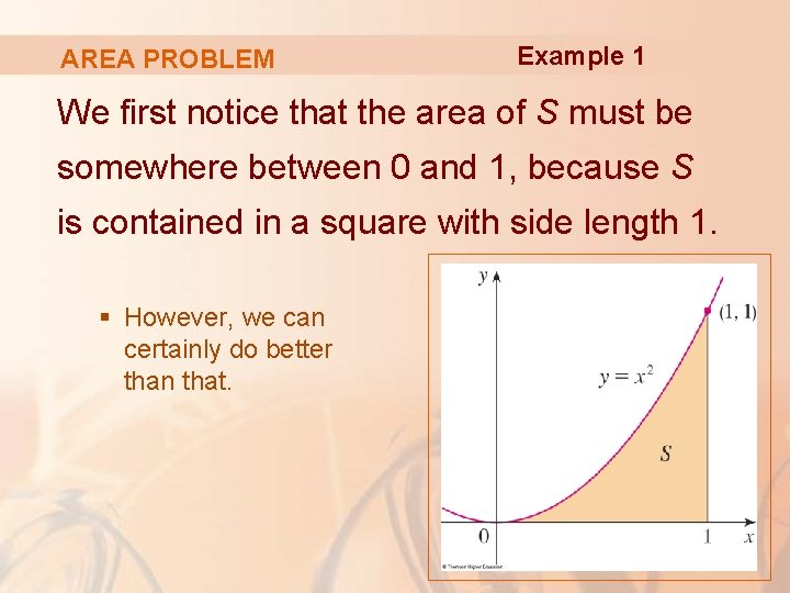 AREA PROBLEM Example 1 We first notice that the area of S must be