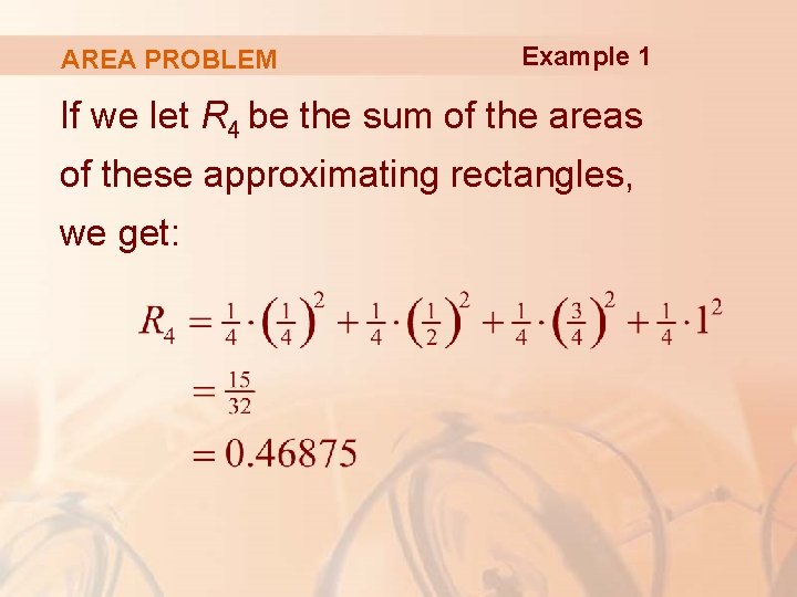 AREA PROBLEM Example 1 If we let R 4 be the sum of the