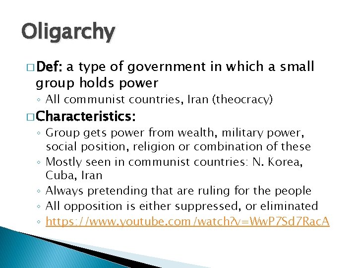 Oligarchy � Def: a type of government in which a small group holds power