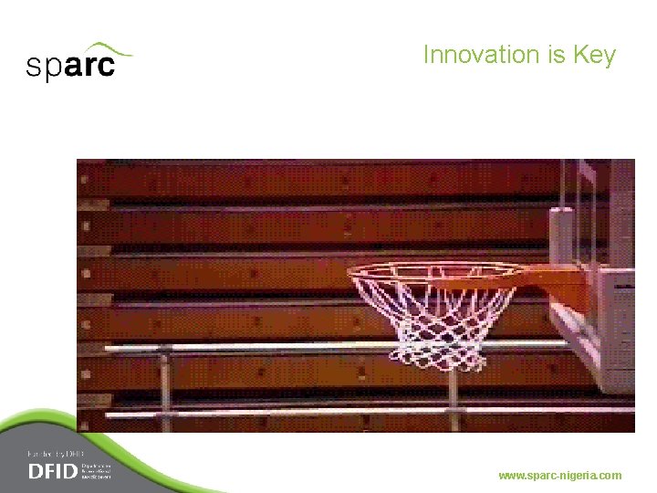 Innovation is Key www. sparc-nigeria. com 