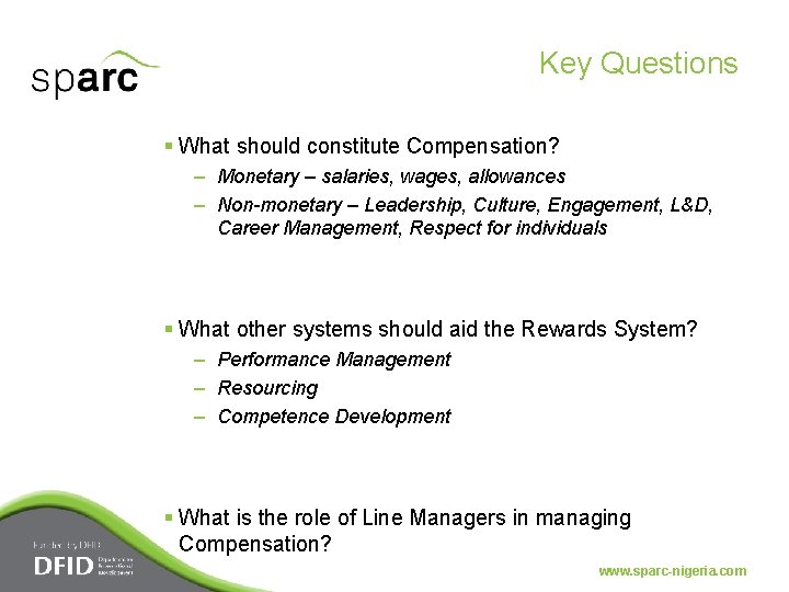Key Questions § What should constitute Compensation? – Monetary – salaries, wages, allowances –