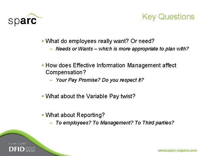 Key Questions § What do employees really want? Or need? – Needs or Wants