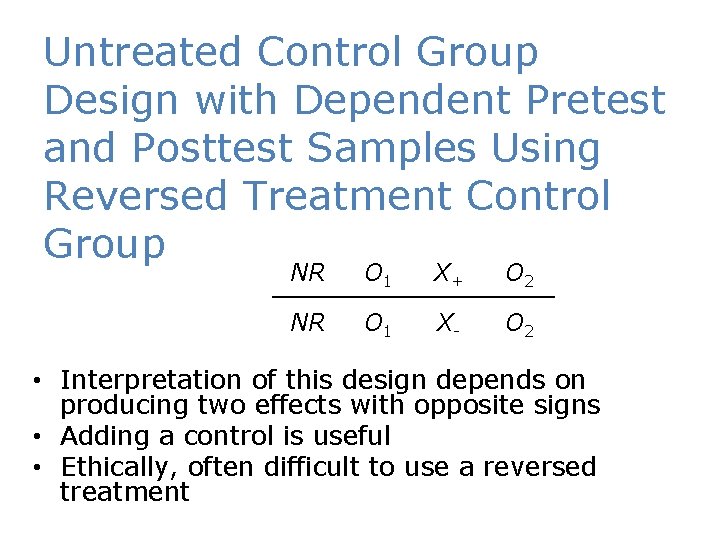 Untreated Control Group Design with Dependent Pretest and Posttest Samples Using Reversed Treatment Control