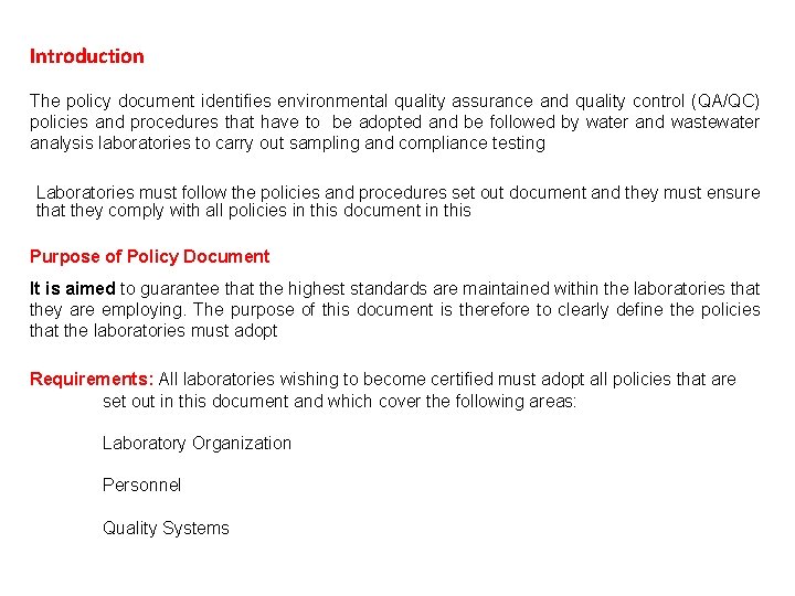 Introduction The policy document identifies environmental quality assurance and quality control (QA/QC) policies and