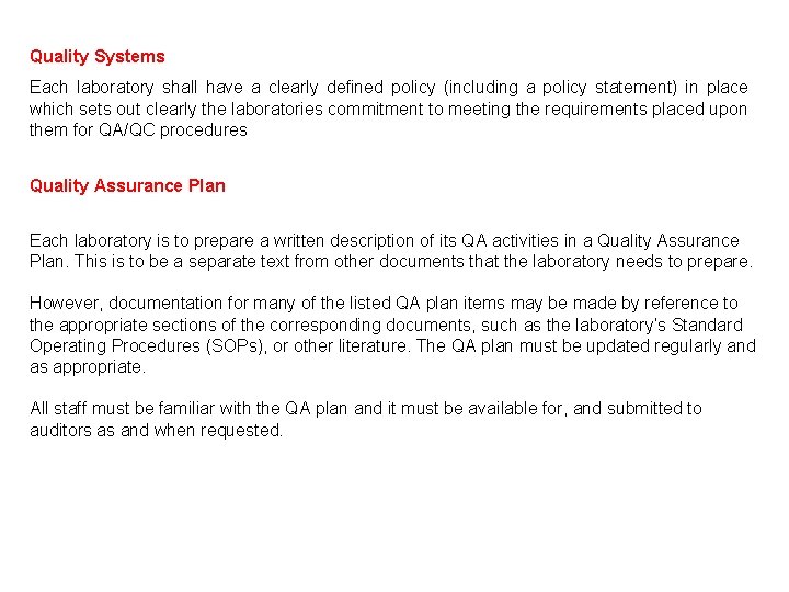 Quality Systems Each laboratory shall have a clearly defined policy (including a policy statement)