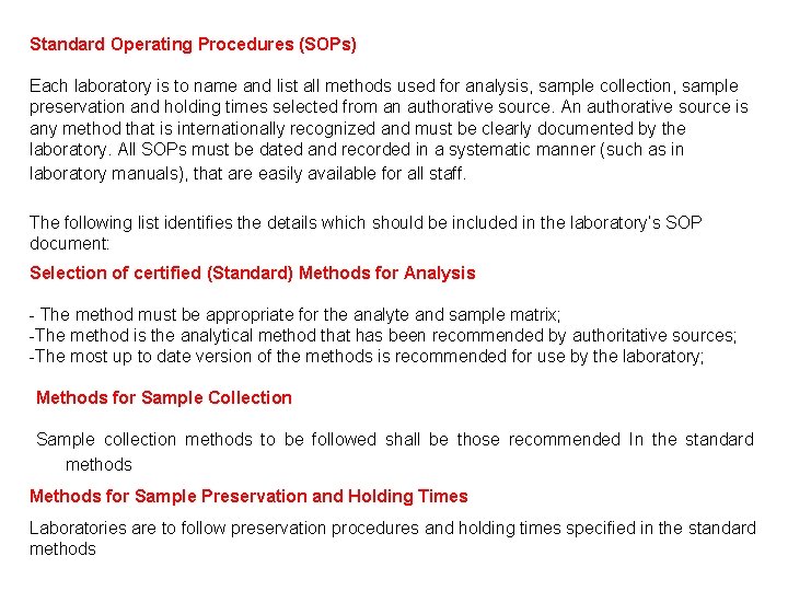 Standard Operating Procedures (SOPs) Each laboratory is to name and list all methods used