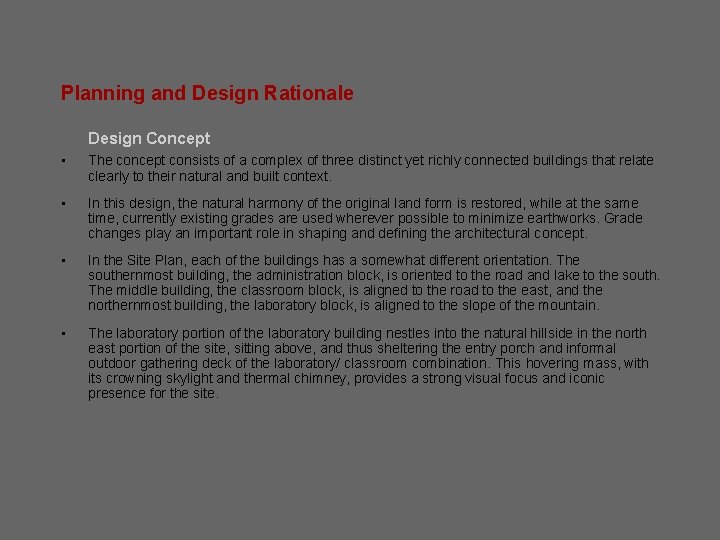 Planning and Design Rationale Design Concept • The concept consists of a complex of